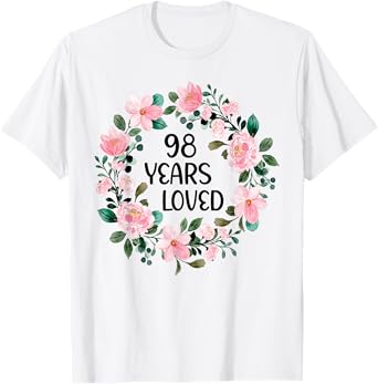 98 Years Loved Women Men 98 Years Old Cool 98th Birthday T-Shirt