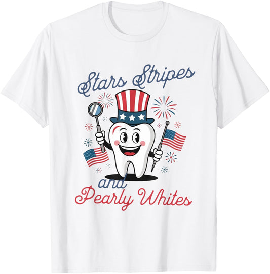 Stars Stripes And Pearly Whites, Funny 4th Of July Dental T-shirt