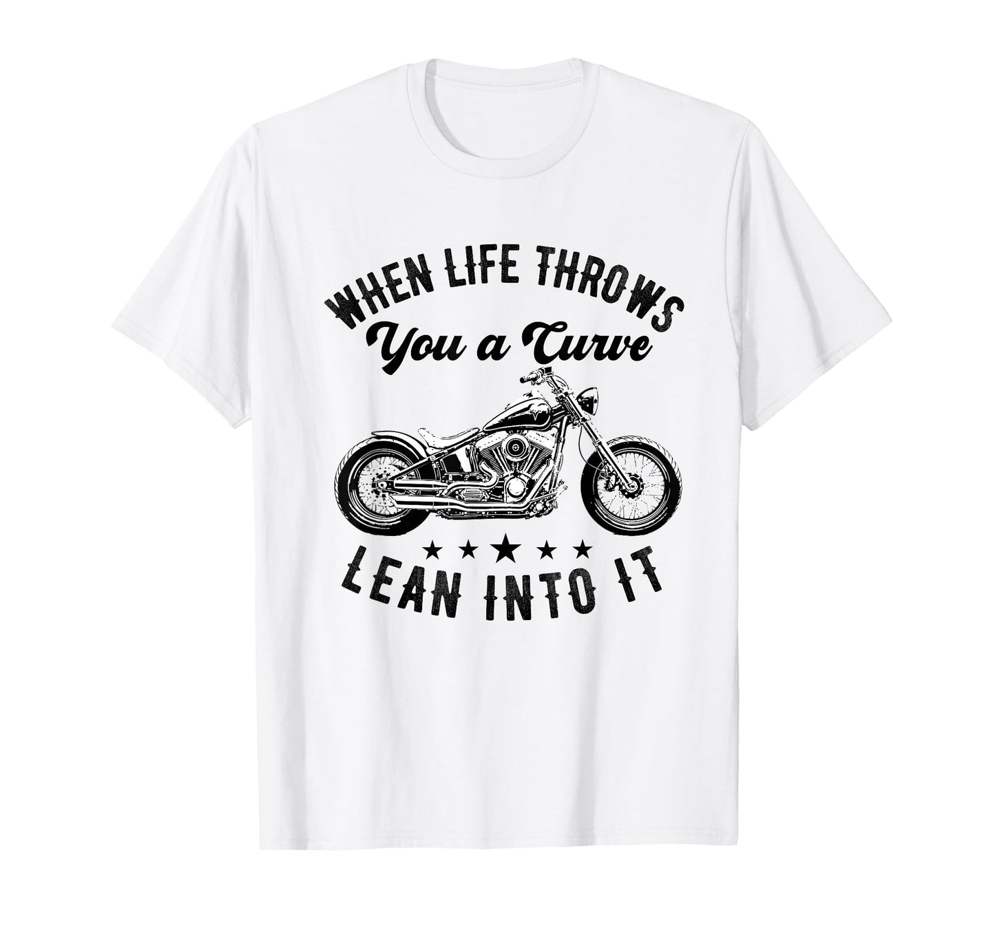 When Life Throws You a Curve Lean it Motorcycle Biker T-Shirt