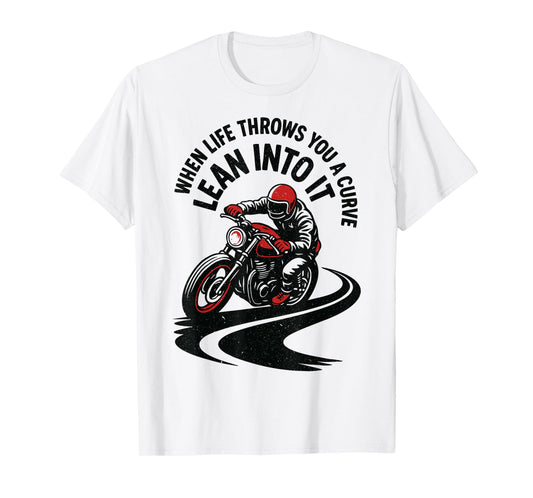 Biker When Life Throws You A Curve Motorcycle Men Women Kids T-Shirt