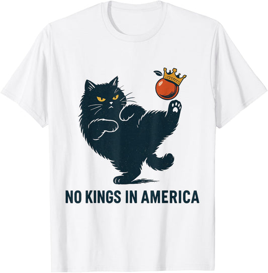No Kings In America Cat Kicking Crown Funny Political Tee T-Shirt