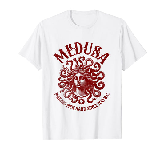Medusa Making Men Hard T-Shirt