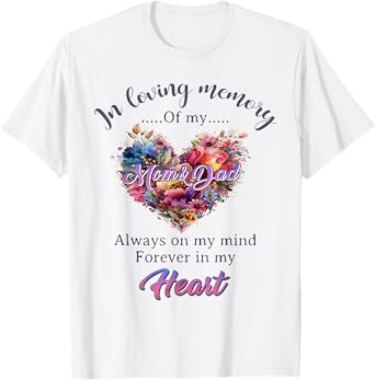 In Loving Memory of My Mom And Dad Memorial Men Women T-Shirt