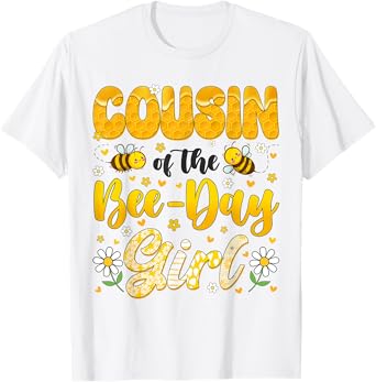 Cousin Of The Bee Day Girl Flower Birthday Family Matching T-Shirt