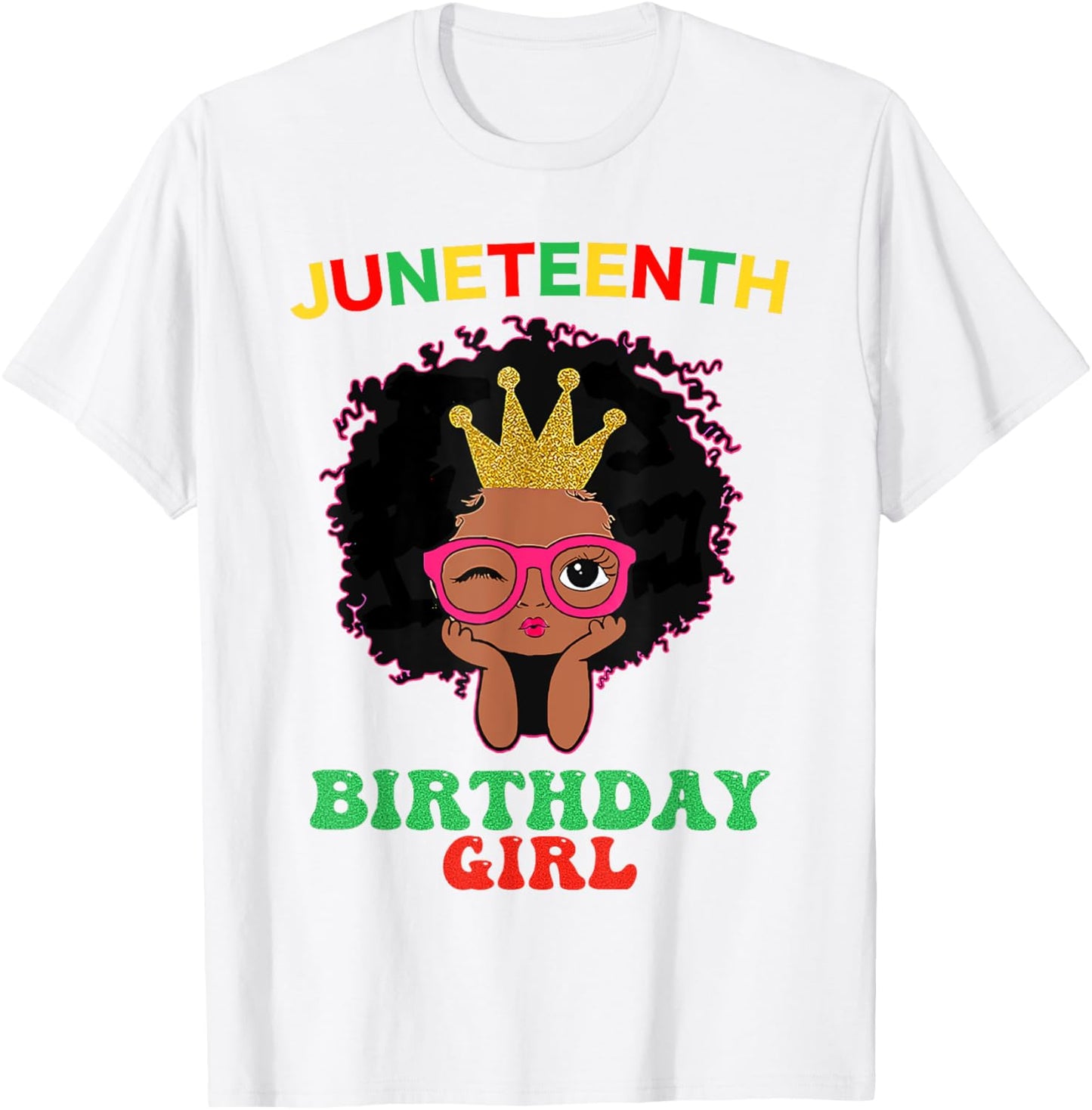 Happy Juneteenth My Independence Afro Black Birthday Girl T-Shirt