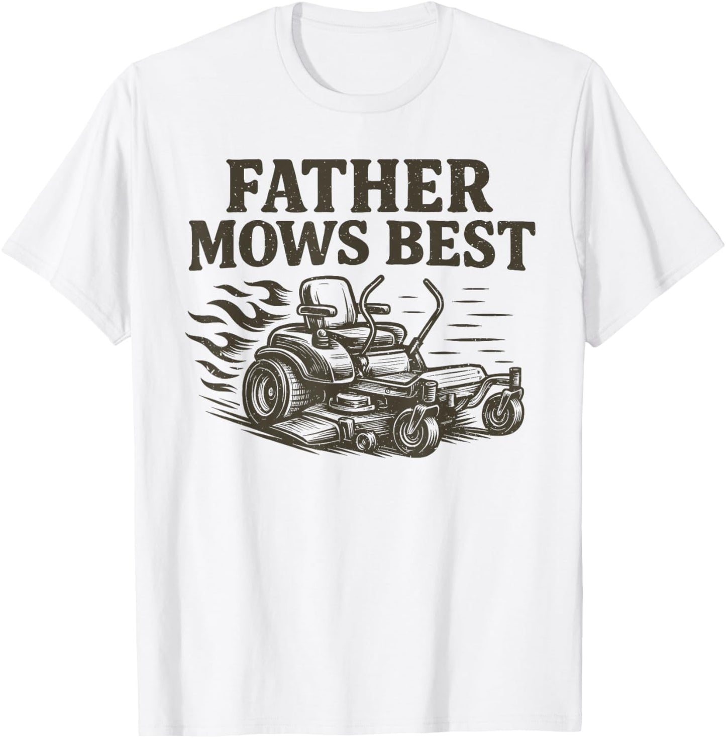 Father Mows Best Funny Fathers Day Dad Jokes Lawn Mowing T-Shirt