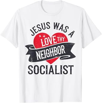 Vintage Jesus Was A Socialist Christian Socialist T-Shirt