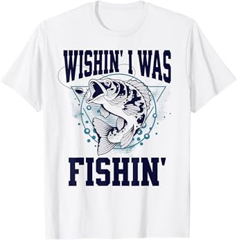 Funny Fishing Wishing I Was Fishing Outdoors T-Shirt