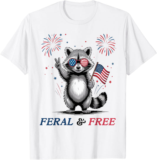Feral And Free Funny Raccoon USA Feral But Free 4th Of July T-Shirt