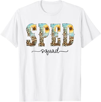 Sped Squad Team Special Education Teacher Life T-Shirt