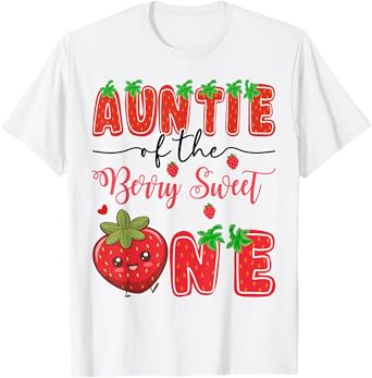 Auntie Of The Berry Sweet One Strawberry 1St Birthday T-Shirt