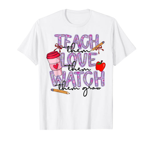Teach Them Love Them Watch Them Grow Retro Teacher Floral T-Shirt