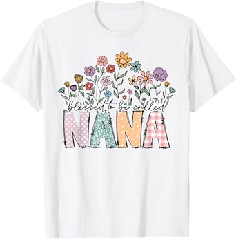 Blessed To Be Called Nana Floral Mother's Day T-Shirt