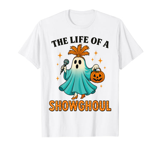 The Life of a Showghoul Fun Retro Halloween Show Ghosts Girl T-Shirt