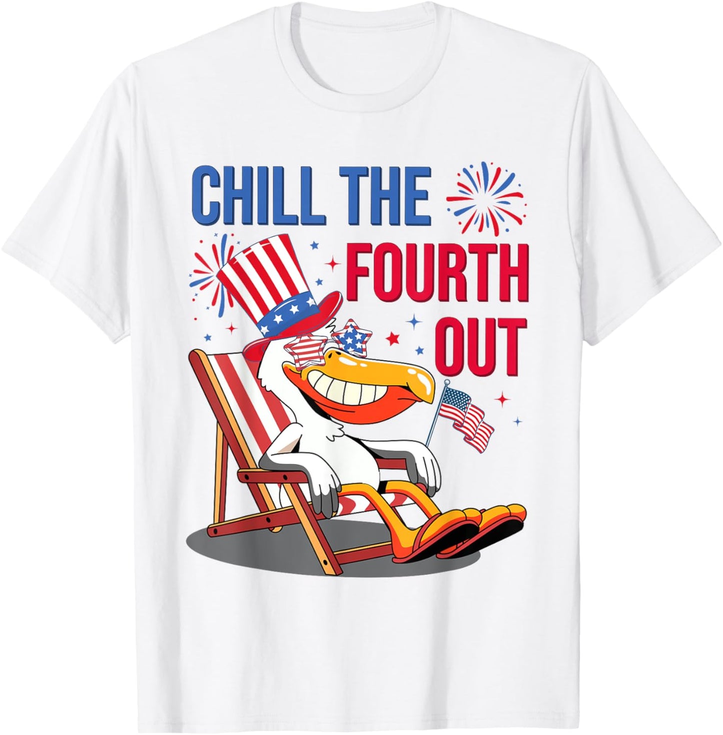 Chill The Fourth Out Pelican Funny 4th Of July Patriotic T-shirt