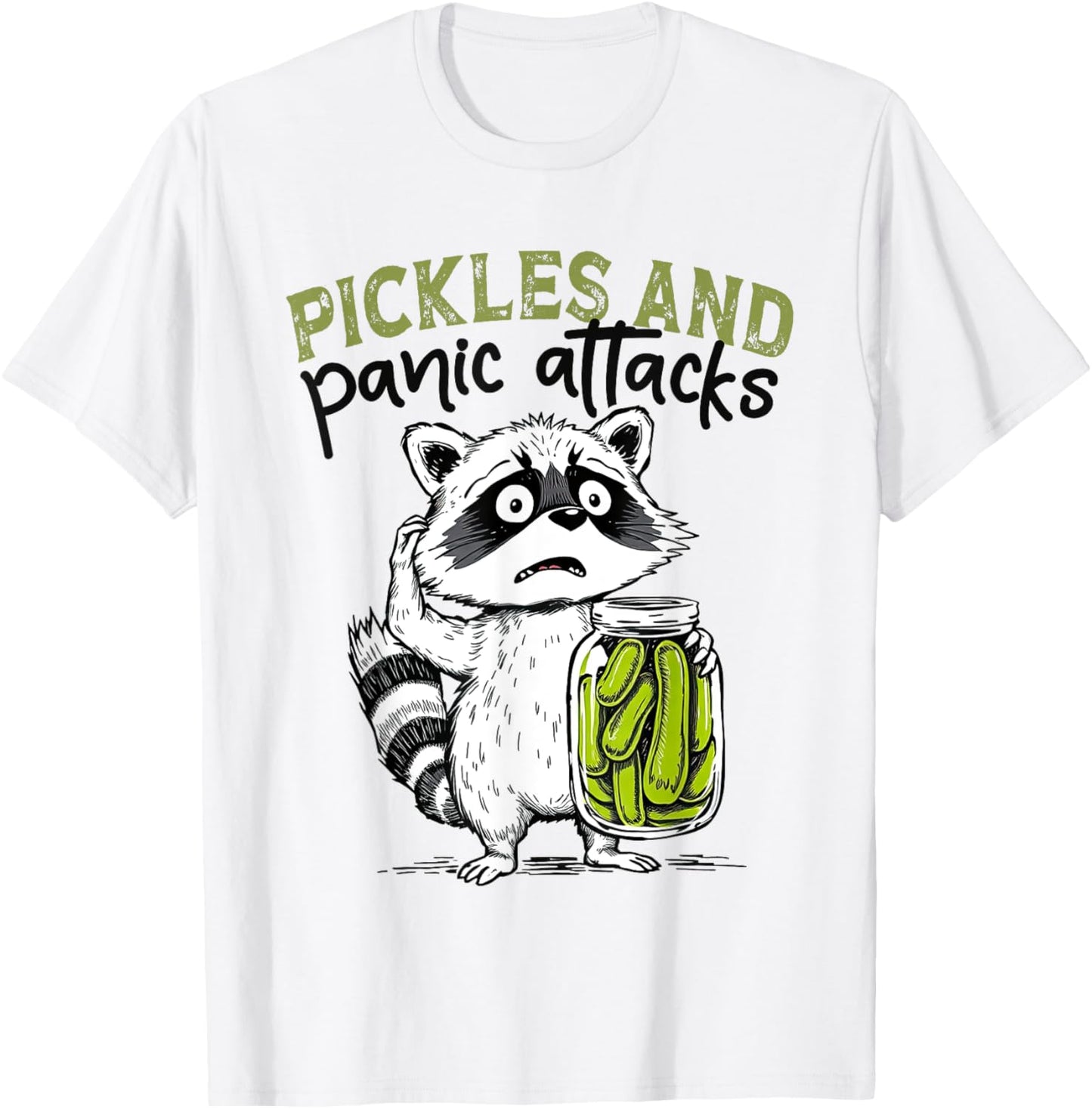 Pickles And Panic Attacks Raccoon Meme Mental Health Anxiety T-Shirt