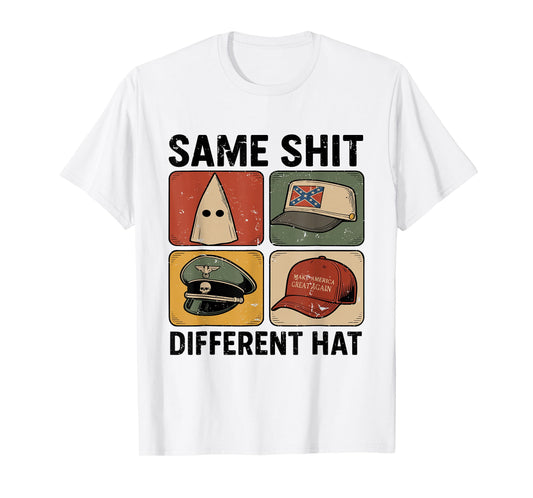 Same Shit Different Hat Funny Quote Hat Meme Womens Mens T-Shirt