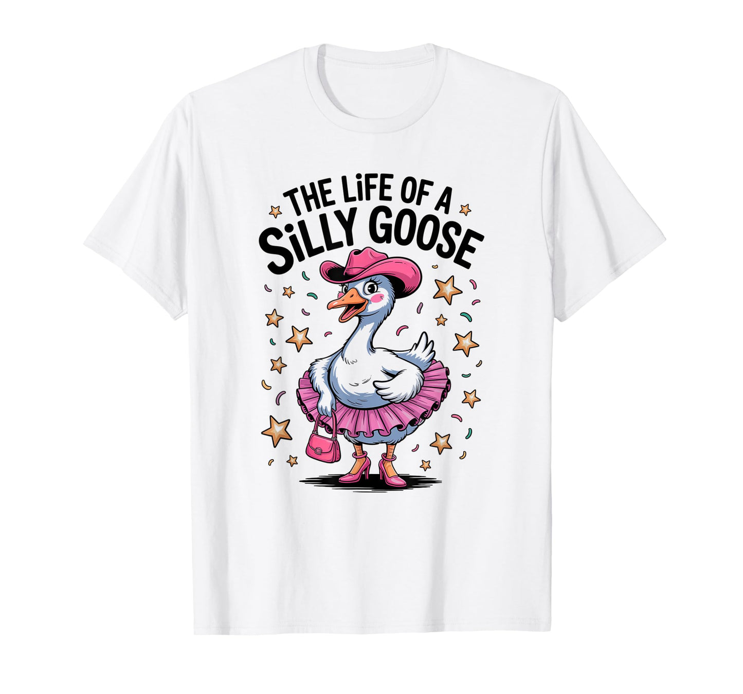 The Life of a Silly Goose Trendy Meme Show Girl T-Shirt