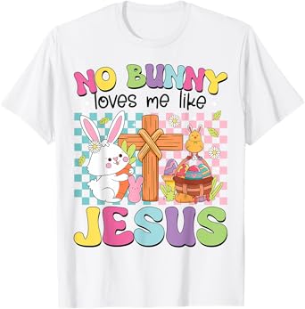No Bunny Loves Me Like Jesus Kids Easter Christian Religious T-Shirt