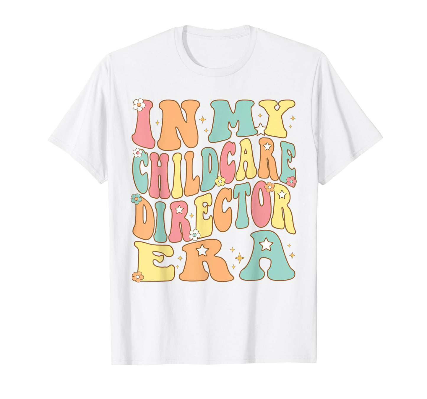 In My Childcare Director Era Groovy administrator Christmas T-Shirt