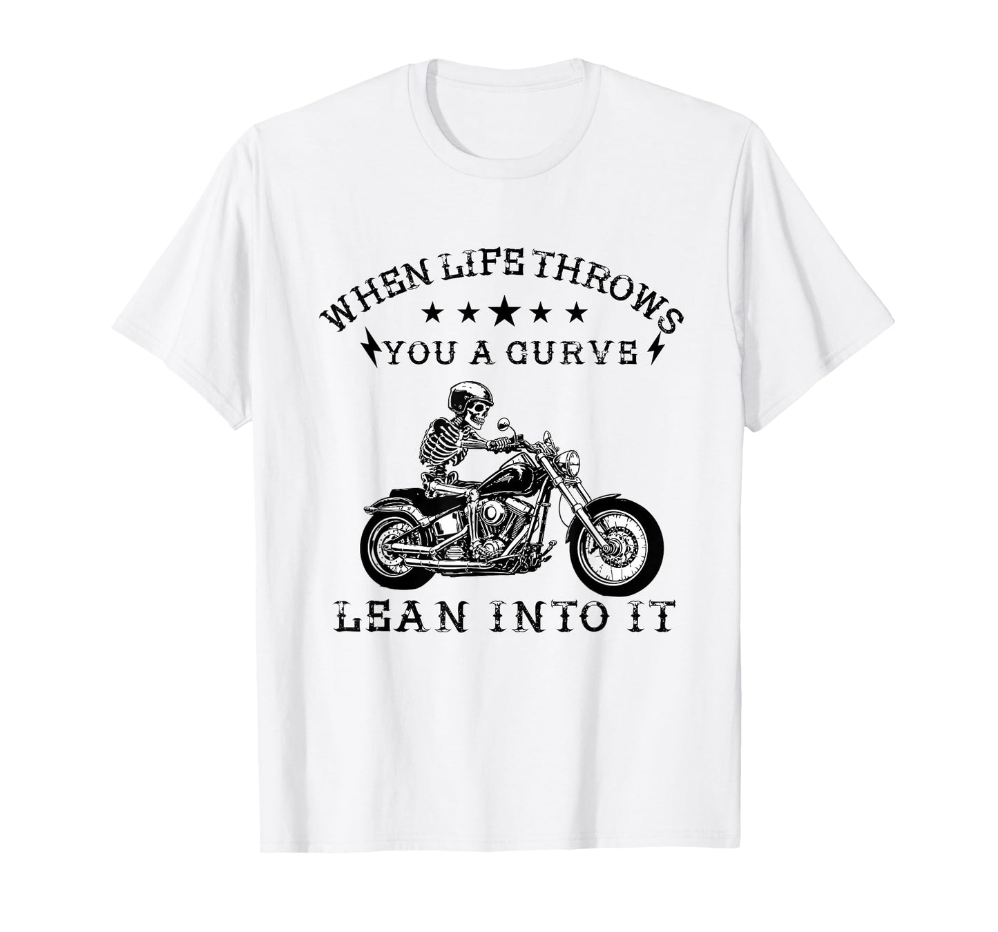 When Life Throws You a Curve Lean it Motorcycle Biker T-Shirt
