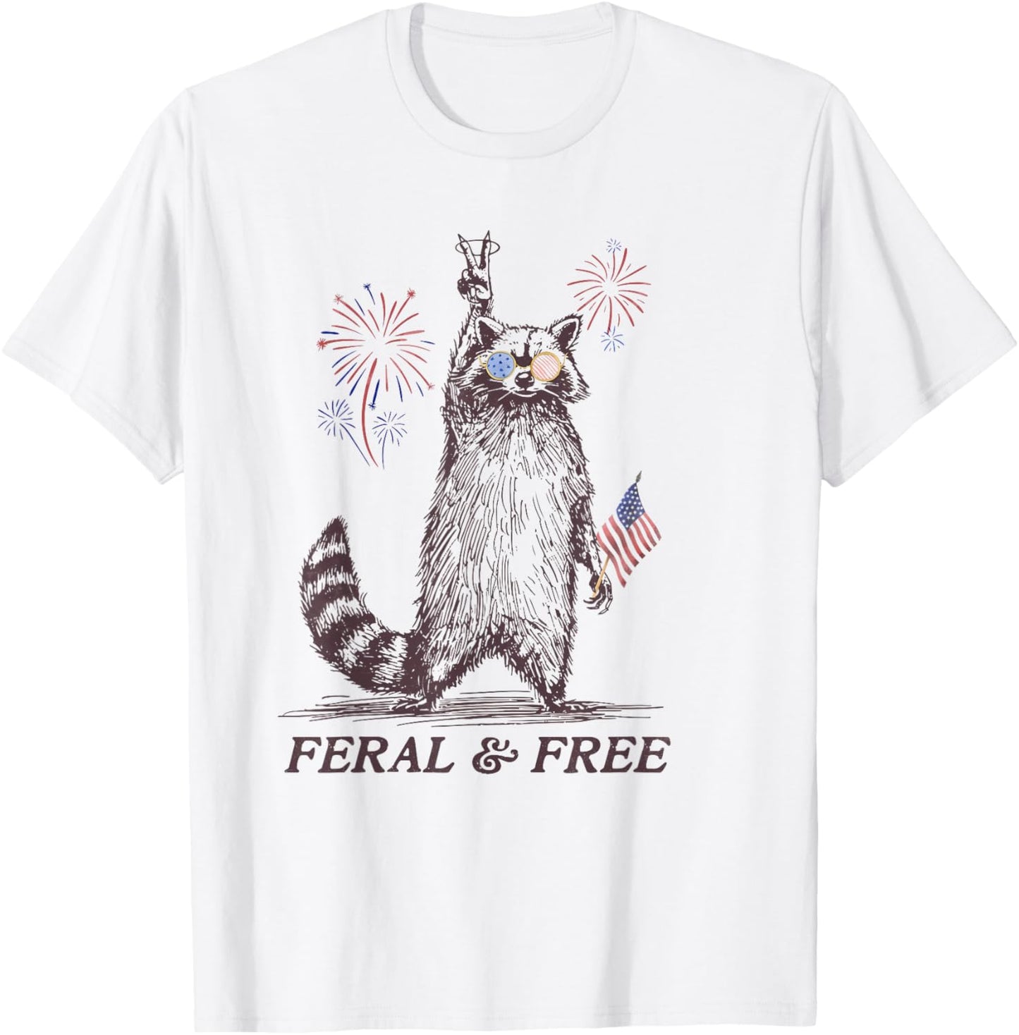 Feral Racoon 4th Of July Funny Patriotic Raccoon Fireworks T-Shirt