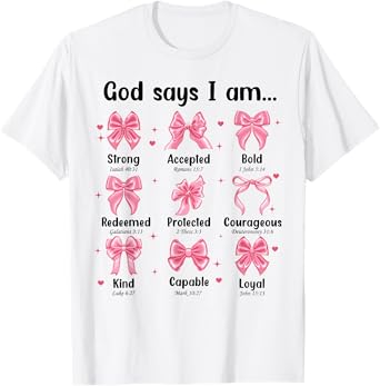 Christian God Says I Am Bow Girl T-Shirt