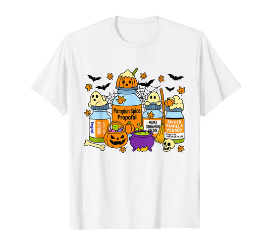 Pumpkin Spice Propofol Ativan Versed Haldol Halloween Nurse T-Shirt