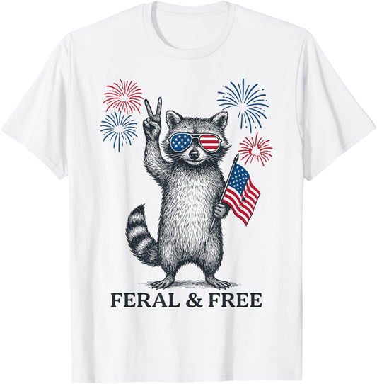 Feral And Free Funny Raccoon Feral But Free 4th Of July T-shirt