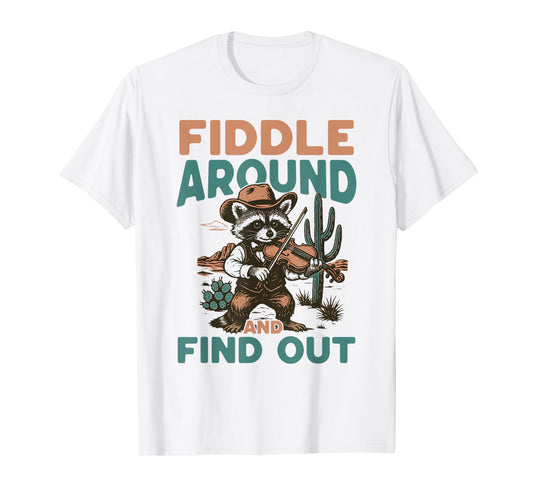Fiddle around and Find Out Country Music Raccoon Bluegrass T-Shirt