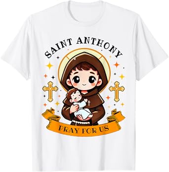St. Anthony Pray For Us Holding Jesus Catholic Saint Kids T-Shirt