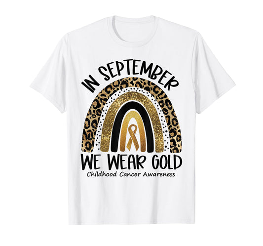 in September We Wear Gold Childhood Cancer Awareness Rainbow T-Shirt