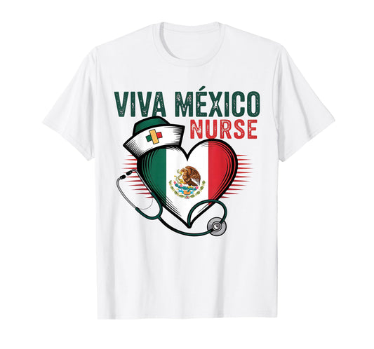 Viva Mexico Nurse Independence Day Mexican Nursing Heart T-Shirt