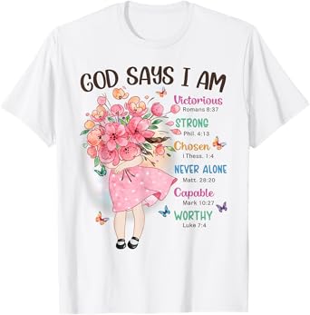 God Says I Am Flowers Christian Bible Verse Kids Girls T-Shirt