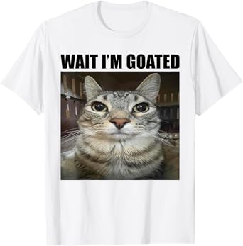 Wait I'm Goated Funny Sarcatic Cat Meme Retro Vintage Humor T-Shirt for Men Women