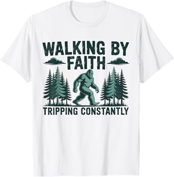 Walking By Faith Tripping Constantly Christian Funny Bigfoot T-Shirt