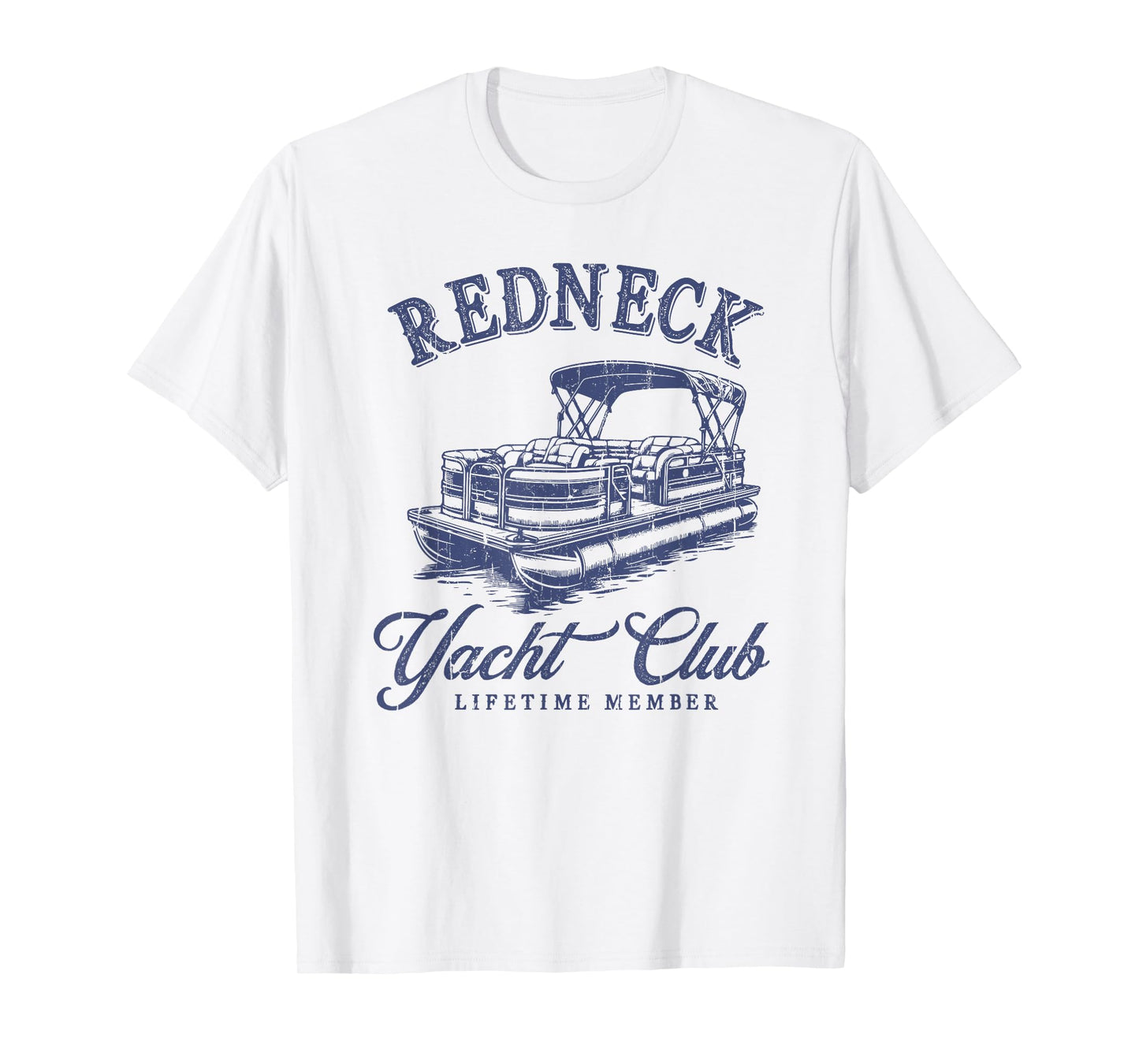 Redneck Yacht Social Club, Lifetime Member T-Shirt