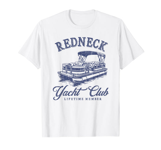 Redneck Yacht Social Club, Lifetime Member T-Shirt