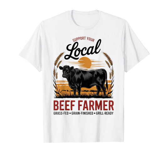 Support Your Local Beef Farmer - Black Angus T-Shirt