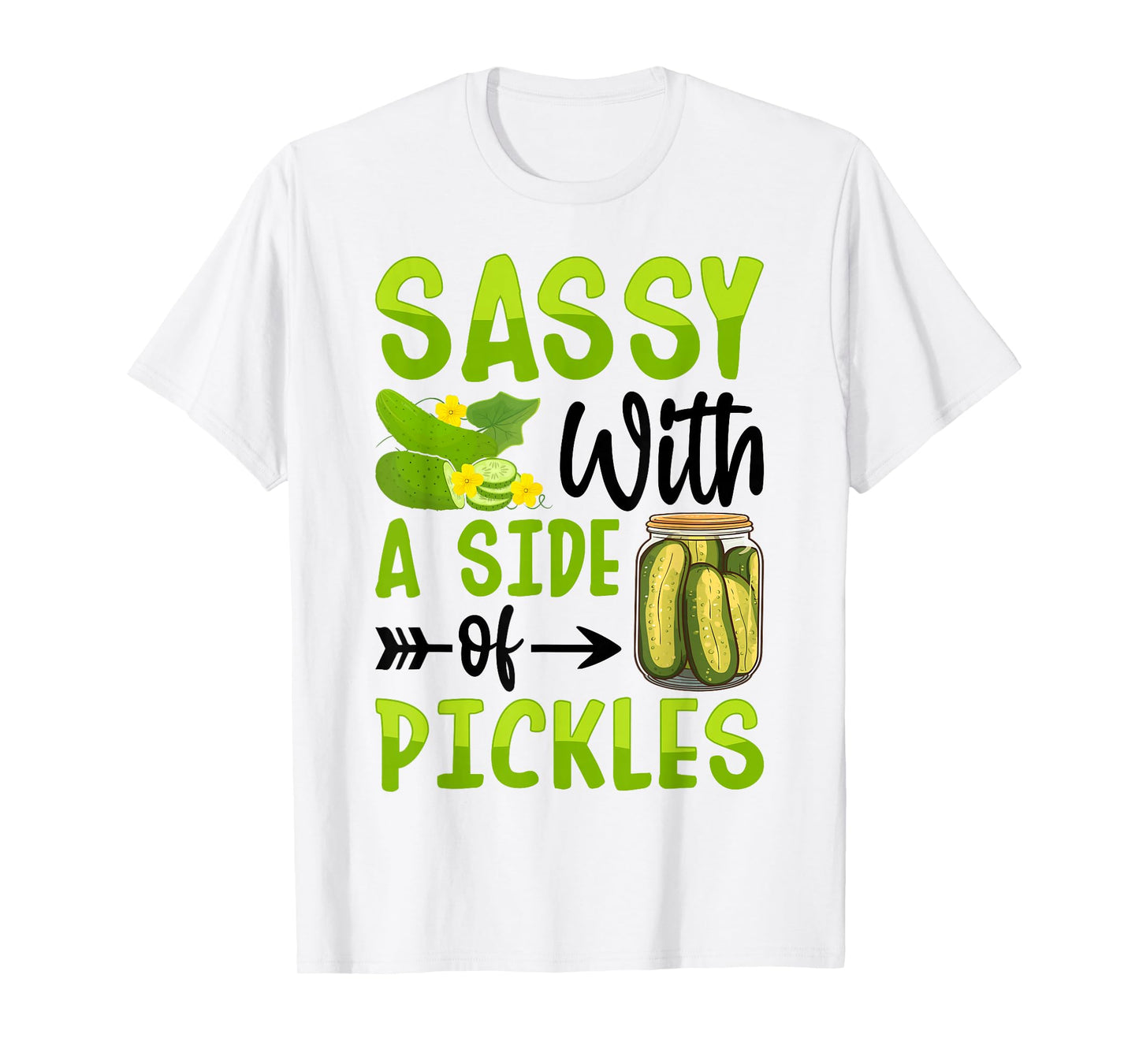 Sassy with A Side of Pickles T-Shirt