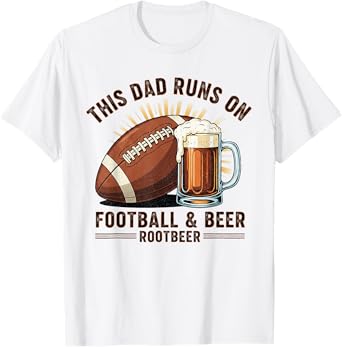 Funny Sport Fan This Dad Runs on Football and Root Beer T-Shirt