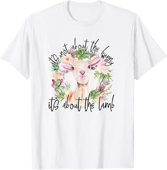 It's Not About The Bunny It's About The Lamb Religion Easter T-Shirt
