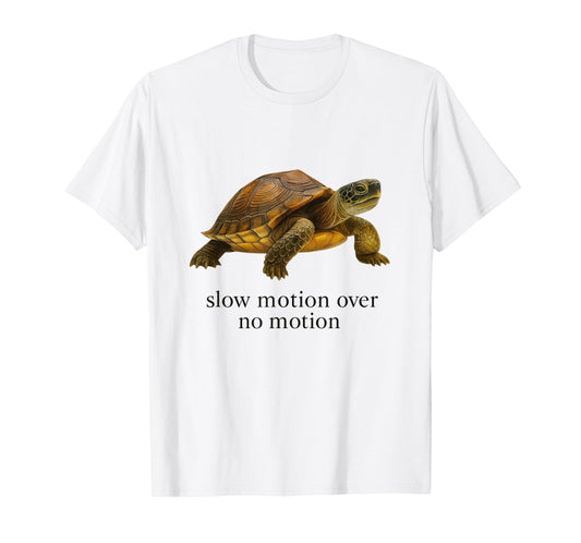 Slow Motion Over No Motion Turtle T-Shirt