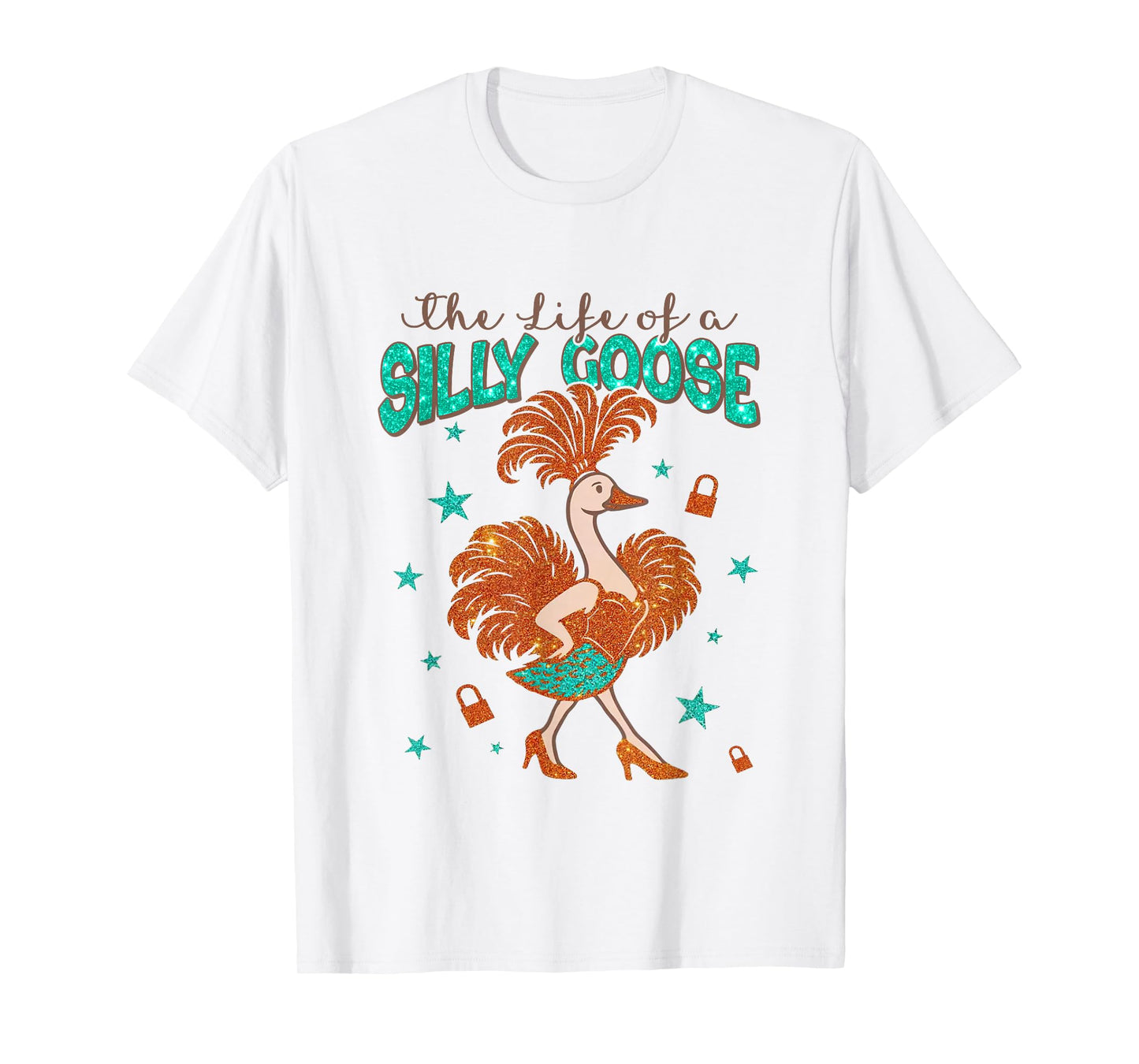 The Life of a Silly Goose Funny Trendy Meme Show Girl T-Shirt
