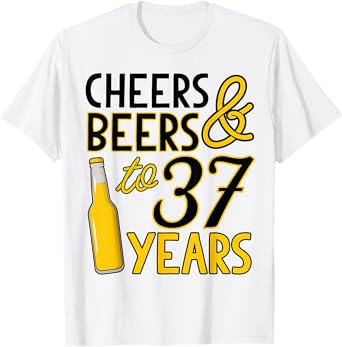 Cheers & Beers to 37 Years 37th Birthday Celebration T-Shirt