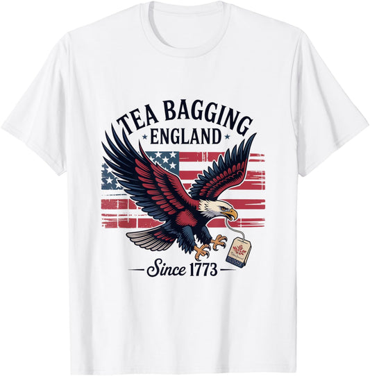 Tea Bagging England Since 1773 4th Of July Patriotic T-Shirt