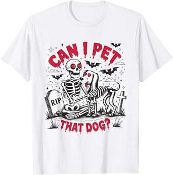 Can I Pet That Dog Lover Meme Funny Skeleton Halloween Men Women Kids T-Shirt