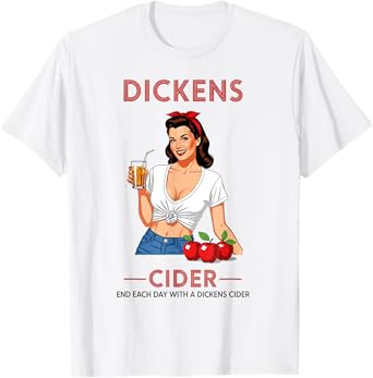 Funny Hard Dickens Cider Drinking Humor Vintage Pinup T-Shirt