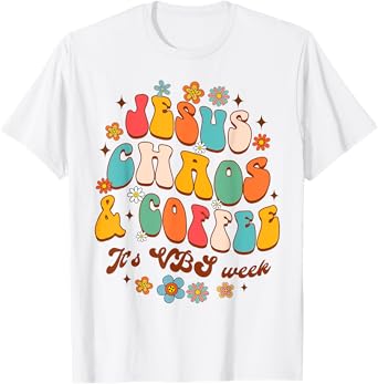 Christian Religious Funny Jesus Chaos Coffee It's VBS Week T-Shirt