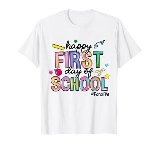 Happy First Day Of School Para Life Back To School T-Shirt